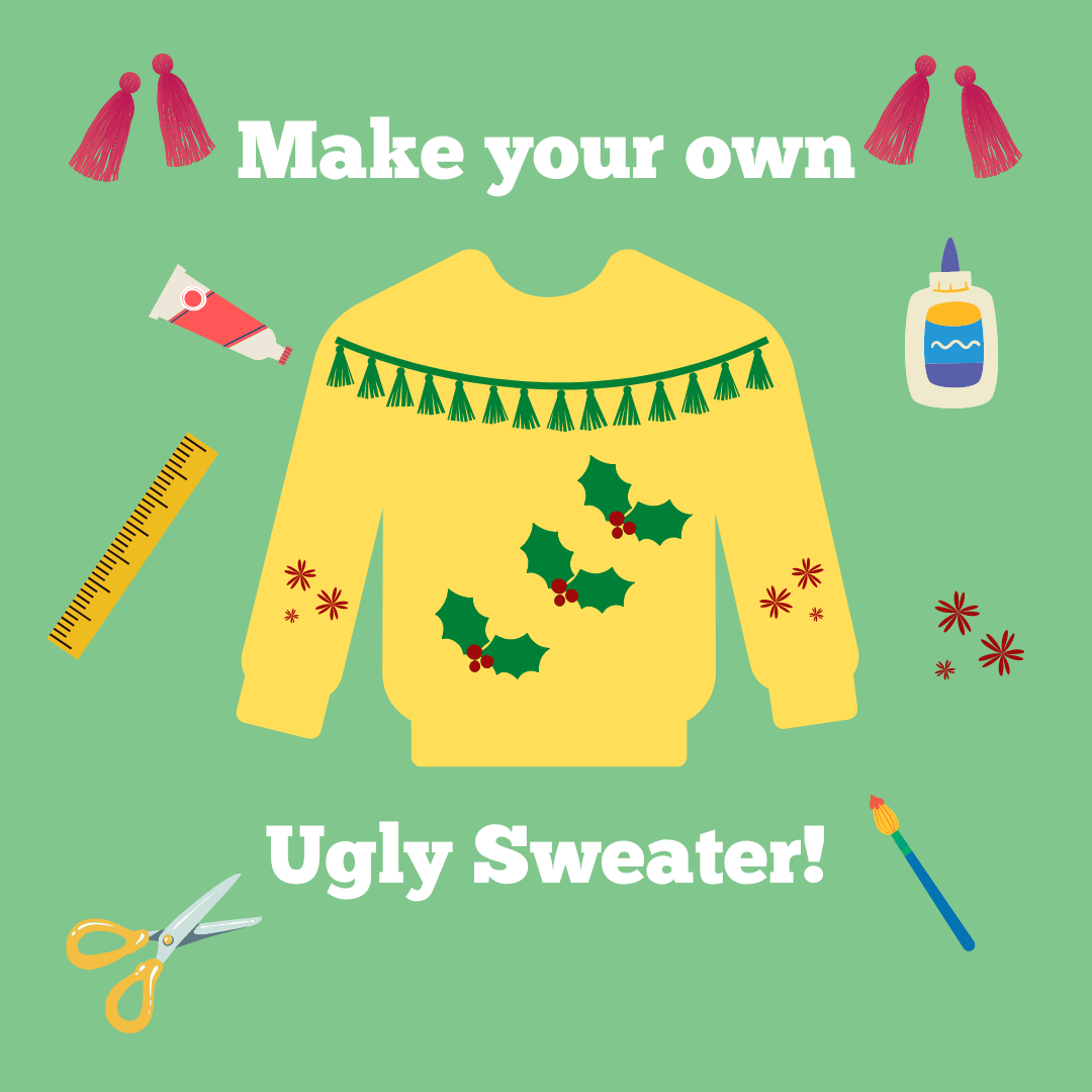 A yellow sweater, craft tools, and the words "Make Your Own Ugly Sweater"