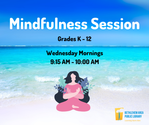 Mindfulness Session on Wednesday Mornings from 9:15 AM to 10 AM