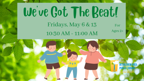 We've got the Beat on May 6 & 13 from 10:30 AM to 11:00 AM.