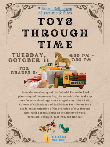 Toys Through Time Presented by Historic Bethlehem  Bethlehem Area Public Library