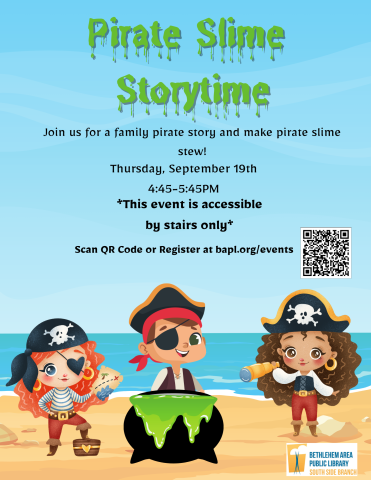 Pirate Slime Storytime  Join us for a reading of Pirate Stew by Neil Gaiman and afterwards we will be making green slime that looks like the stew from the story!  Registration is required for this event, however, walk-ins are accepted if there are spots available. Program space is limited so please call the South Side Branch to cancel if you can no longer attend.  This program is accessible by stairs only.