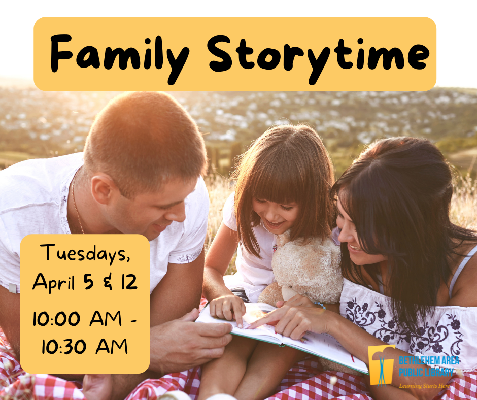 Family Storytime on April 5 and 12 from 10 AM to 10:30 AM.