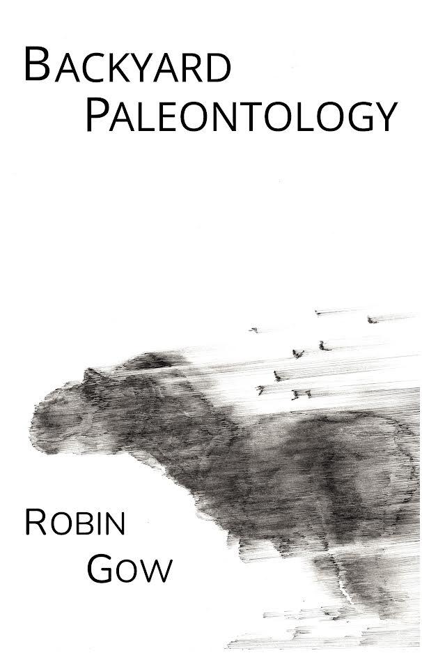 Robin Gow's upcoming poetry book Backyard Paleontology