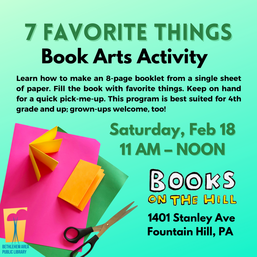 Seven Favorite Things Book Arts Activity - Saturday, February 18 at Books on the Hill, 1401 Stanley Ave, Fountain Hill