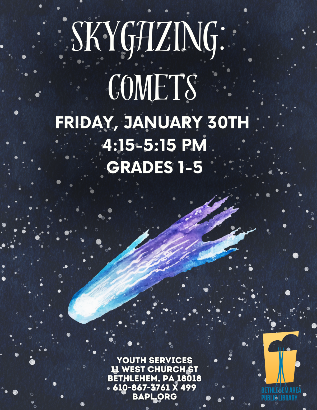 Skygazing Comets Friday, January 30th  4:15-5:15 PM Grades 1-5